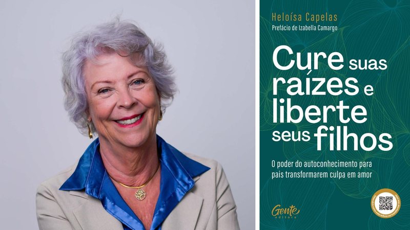 Heloísa Capelas e seu novo livro, "Cure suas raízes e liberte seus filhos" - Fotos: Divulgação