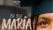 Cartaz de Eu Sou Maria - Divulgação: Elo Studios