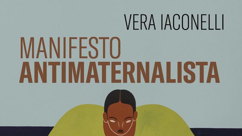 Capa do livro de Vera Iaconelli - "Manifesto antimaternalista"