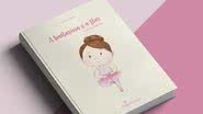 Livro de Fernanda King "A bailarina e a flor"