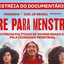 Documentário livre para menstruar - divulgação