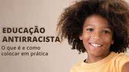 Instituição defende que a luta antirracista precisa ser um elemento estruturante dos currículos escolares - Foto: Divulgação