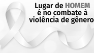 O combate à violência contra a mulher precisa da mobilização dos homens